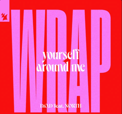 D.O.D. Ft. North - Wrap Yourself Around Me