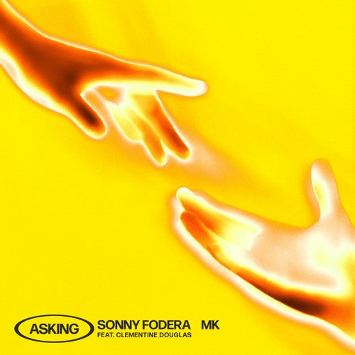 Sonny Fodera, MK, Clementine Douglas - Asking