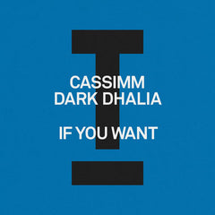CASSIMM,  Dark Dhalia - If You Want