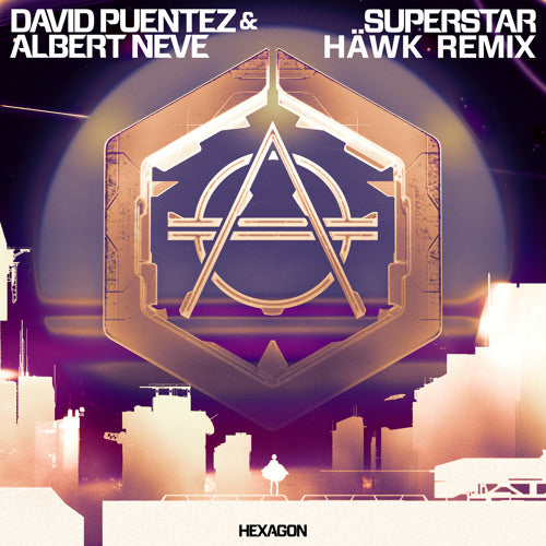 David Puentez, Albert Neve - Superstar (HAWK Remix)