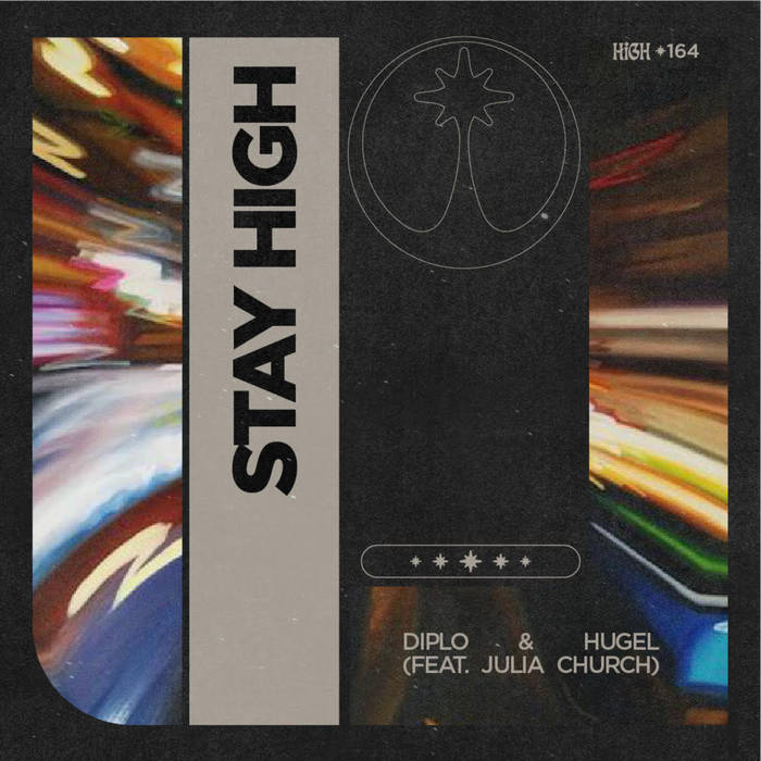 Diplo & Hugel - Stay High (feat. Julia Church)
