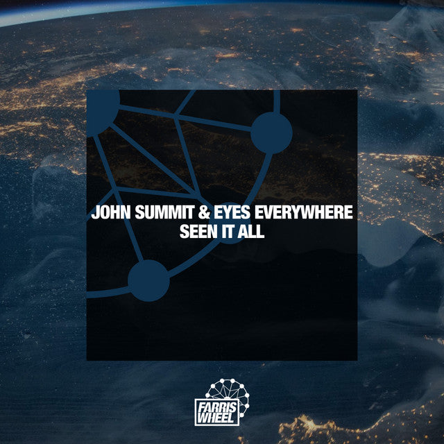 John Summit, Eyes Everywhere - Seen It All