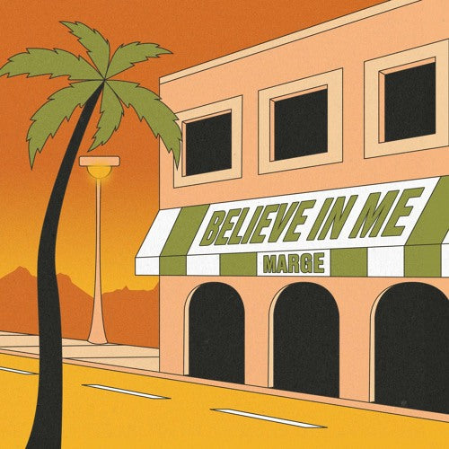 Marge - Believe In Me