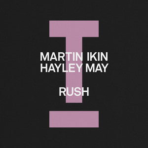 Martin Ikin, Hayley May - Rush (Extended) (Ableton Stencil - Tech House)